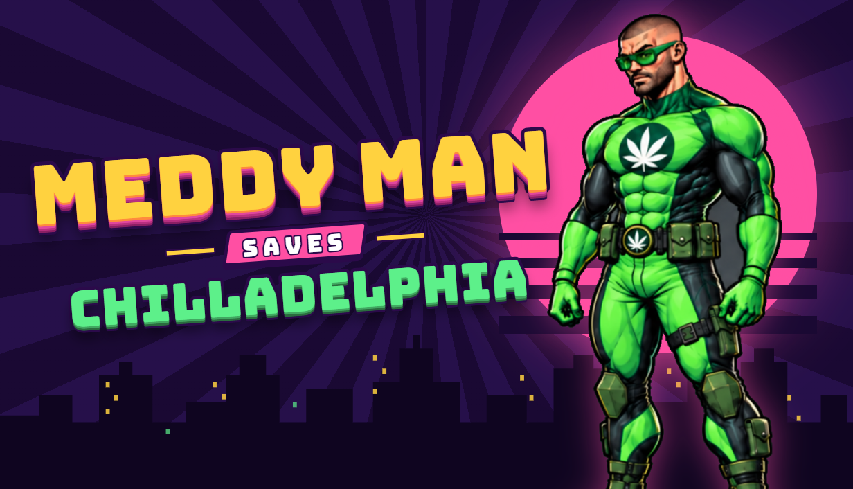 Meddy Man Saves Chilladelphia Capsule
